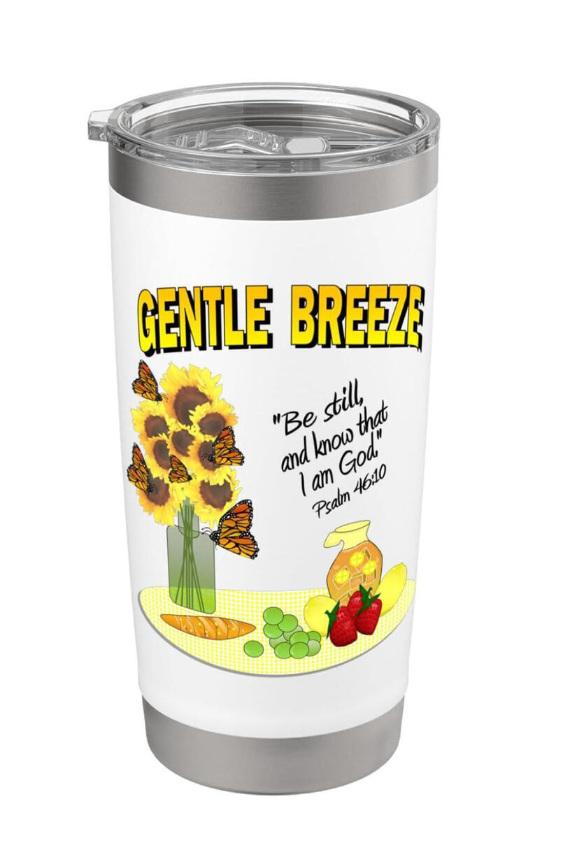 "Gentle Breeze: 'Be Still and Know That I Am God Tumbler" Features a clear vase of vibrant sunflowers, fluttering monarch butterflies, and a cozy tray set with fresh fruit, warm tea, and bread.