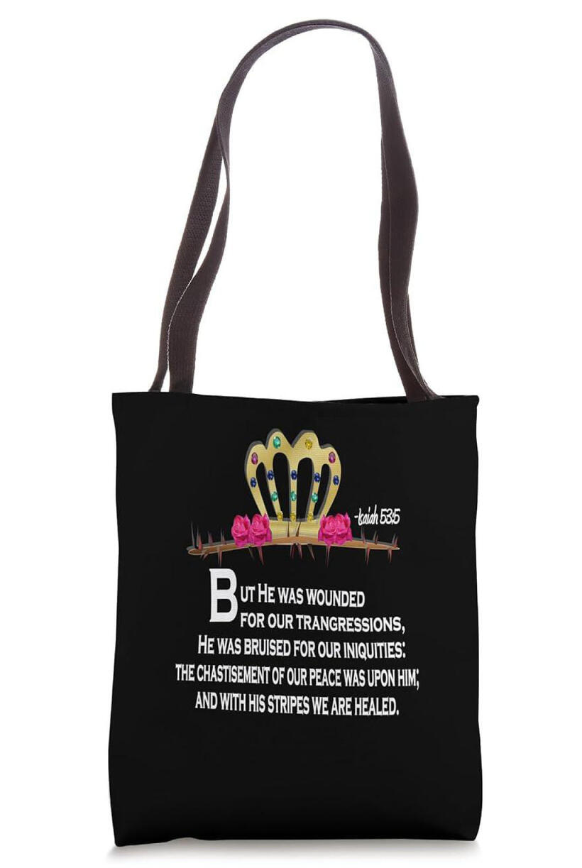 Carry a beautiful reminder of His sacrifice with the Isaiah 53:5 Crown of Thorns Black Tote Bag. Featuring a striking gold-and-jeweled crown alongside soft pink roses blooming along a thorny branch, this bag elegantly combines sacred Scripture with timeles