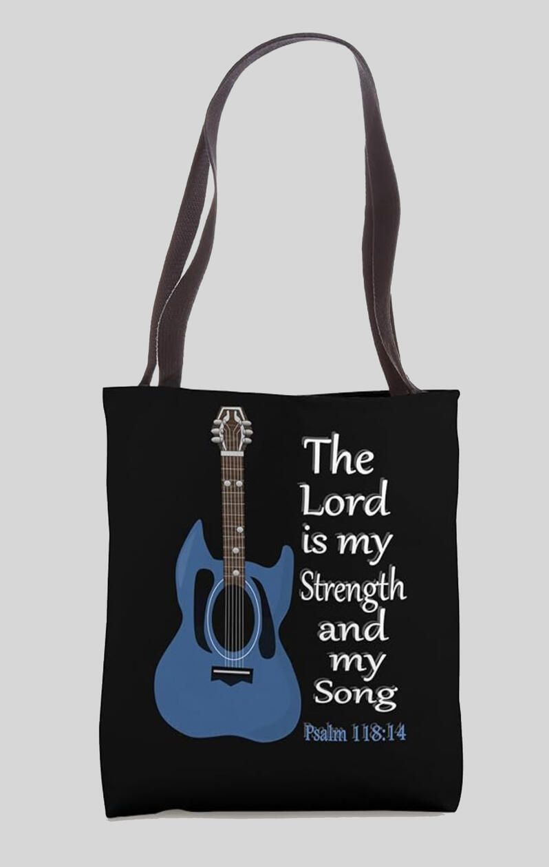 The Lord is My Strength Christian Totebag