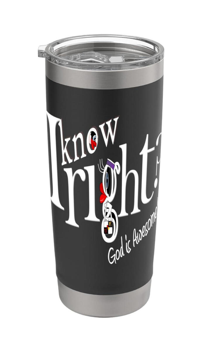 "I Know Right - God is Awesome Christian Tumbler" features bold white lettering, with charming word art ducks creatively incorporated into the letter "o" in "Know" and the letter "g" in "Right."